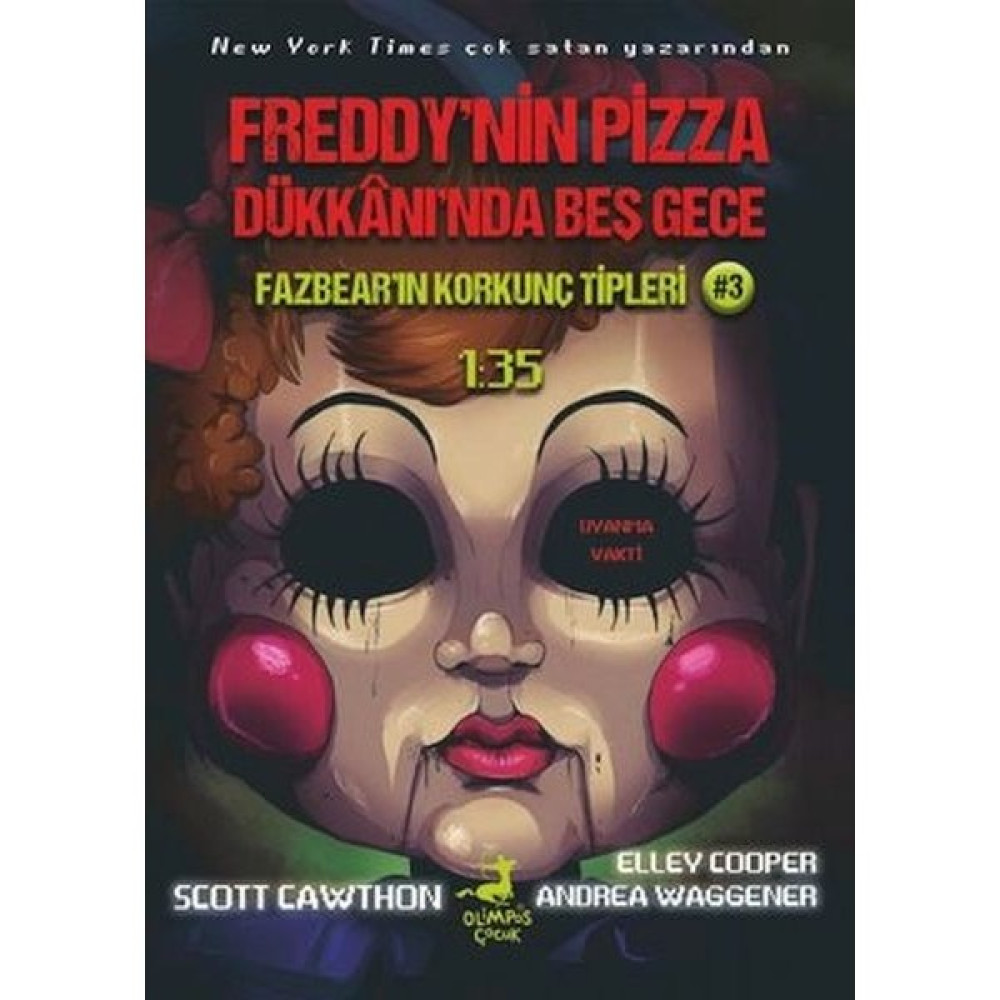 Olimpos Yayınları Fazbear'ın Korkunç Tipleri 3 - 1:35 - Freddy'nin Pizza Dükkanı'nda Beş Gece Çocuk Klasikleri Fiyatı