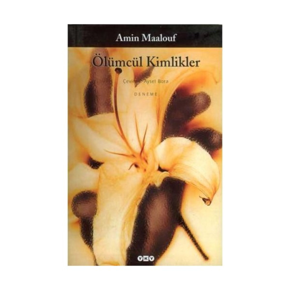 Ölümcül Kimlikler - Amin Maalouf Deneme - İnceleme Fiyatı