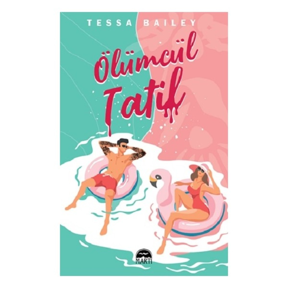 Ölümcül Tatil - Tessa Bailey Öykü Kitapları Fiyatı