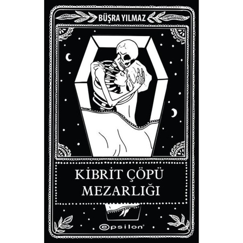 Ölüme Fısıldayan Adam 2 – Kibrit Çöpü Mezarlığı - Büşra Yılmaz Bilim Kurgu & Fantastik Fiyatı