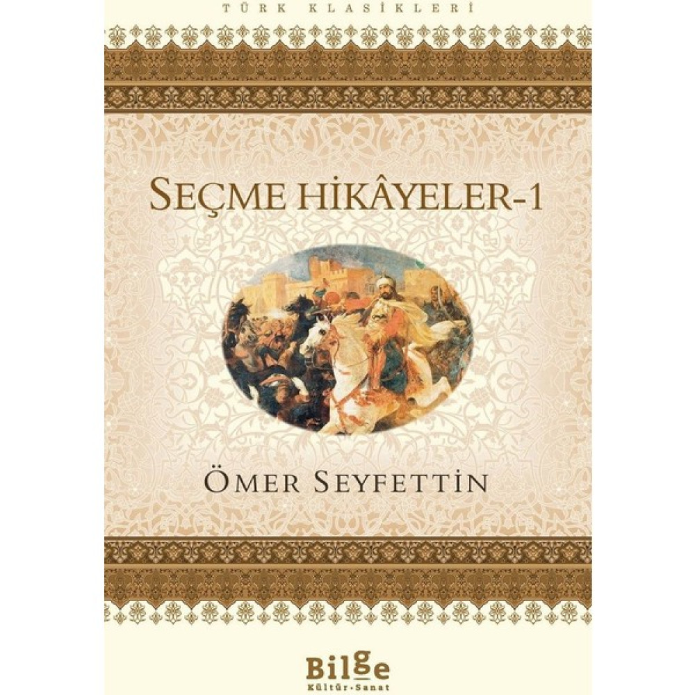 Ömer Seyfettin / Seçme Hikayeler - 1 - Ömer Seyfettin Türk Klasikleri Fiyatı