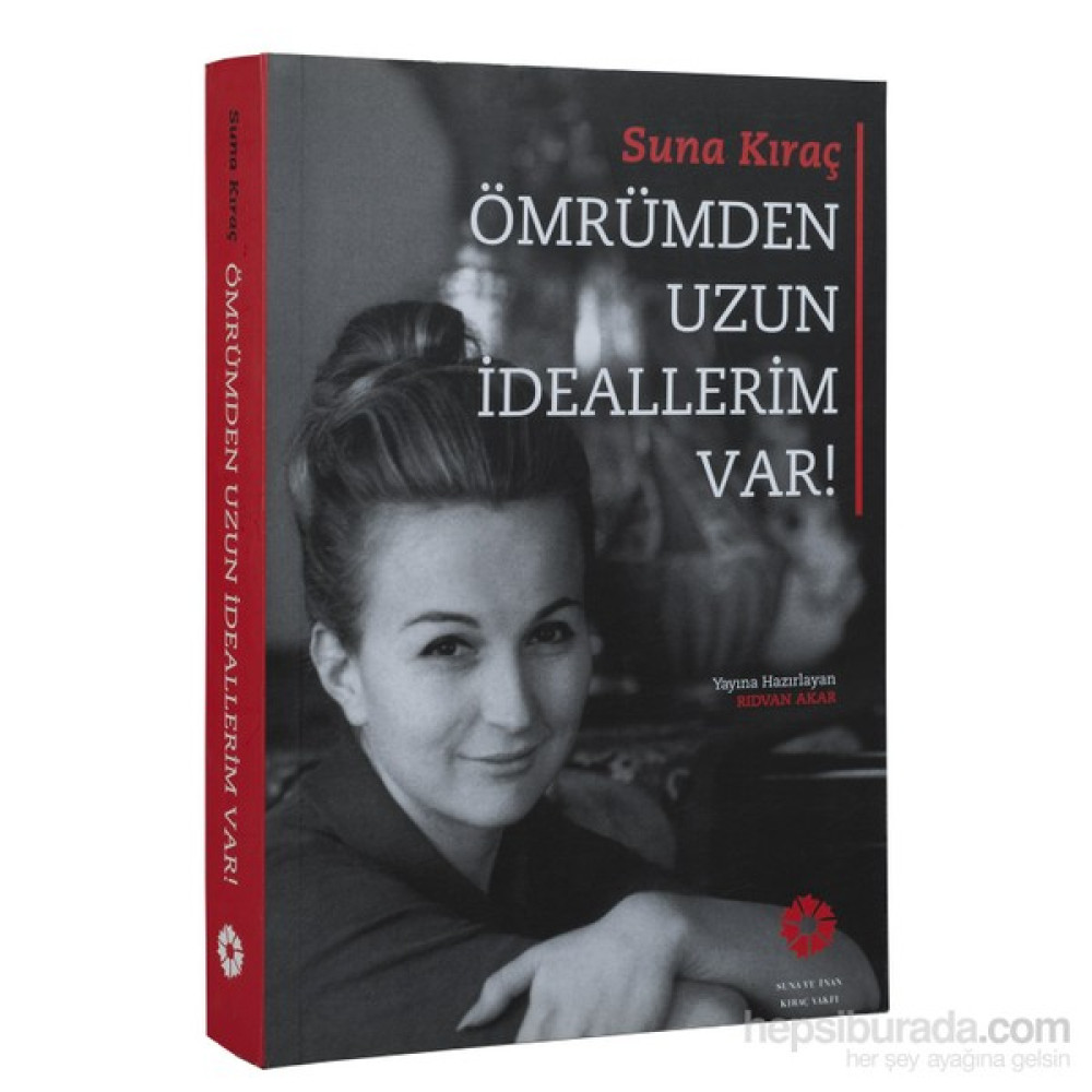 Ömrümden Uzun İdeallerim Var - Suna Kıraç Edebiyat Fiyatı
