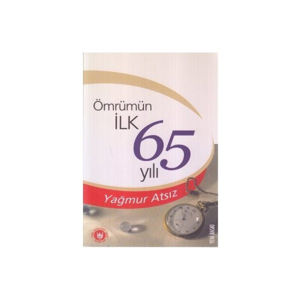 Ömrümün İlk 65 Yılı-Yağmur Atsız Mektup - Anı - Günlük - Anlatı Fiyatı