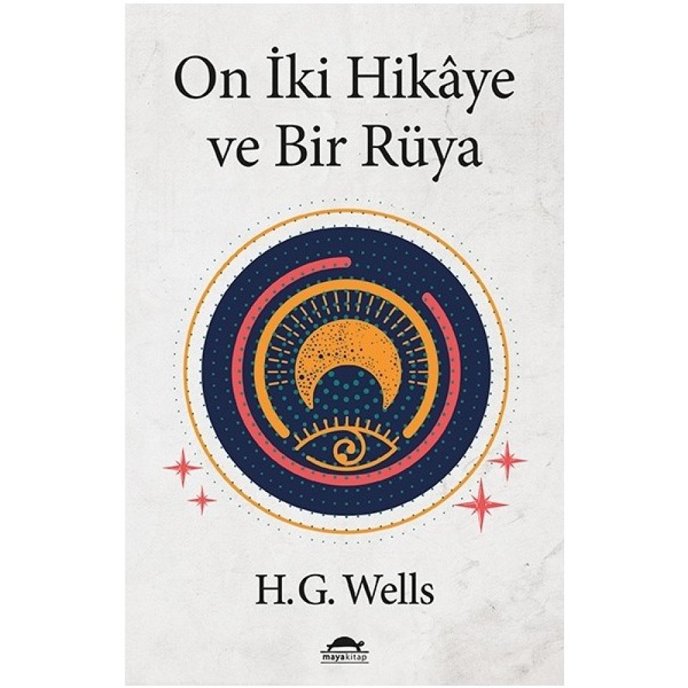 On İki Hikâye ve Bir Rüya - Herbert George Wells Öykü Kitapları Fiyatı