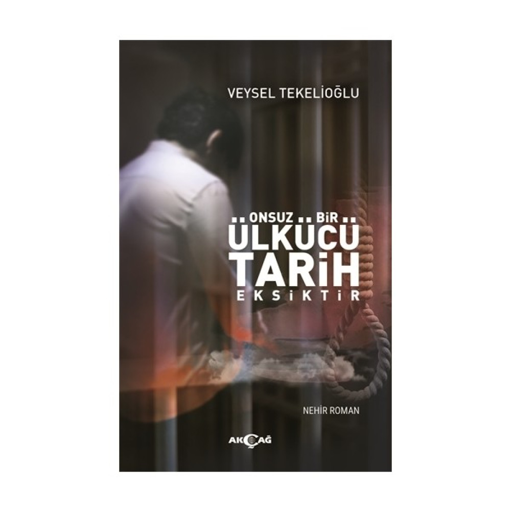Onsuz Bir Ülkücü Tarih Eksiktir - Veysel Tekelioğlu Öykü Kitapları Fiyatı