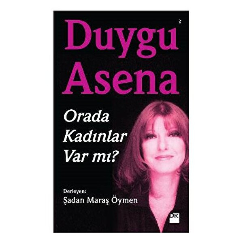 Orada Kadınlar Var Mı?-Duygu Asena Mektup - Anı - Günlük - Anlatı Fiyatı