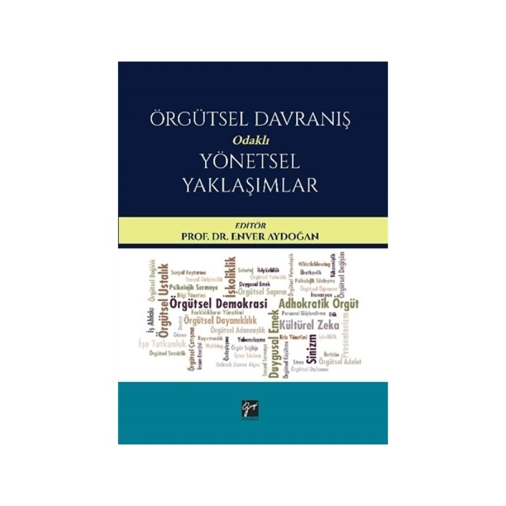 Örgütsel Davranış Odaklı Yönetsel Yaklaşımlar - Enver Aydoğan Ekonomi Pazarlama Kitapları Fiyatı