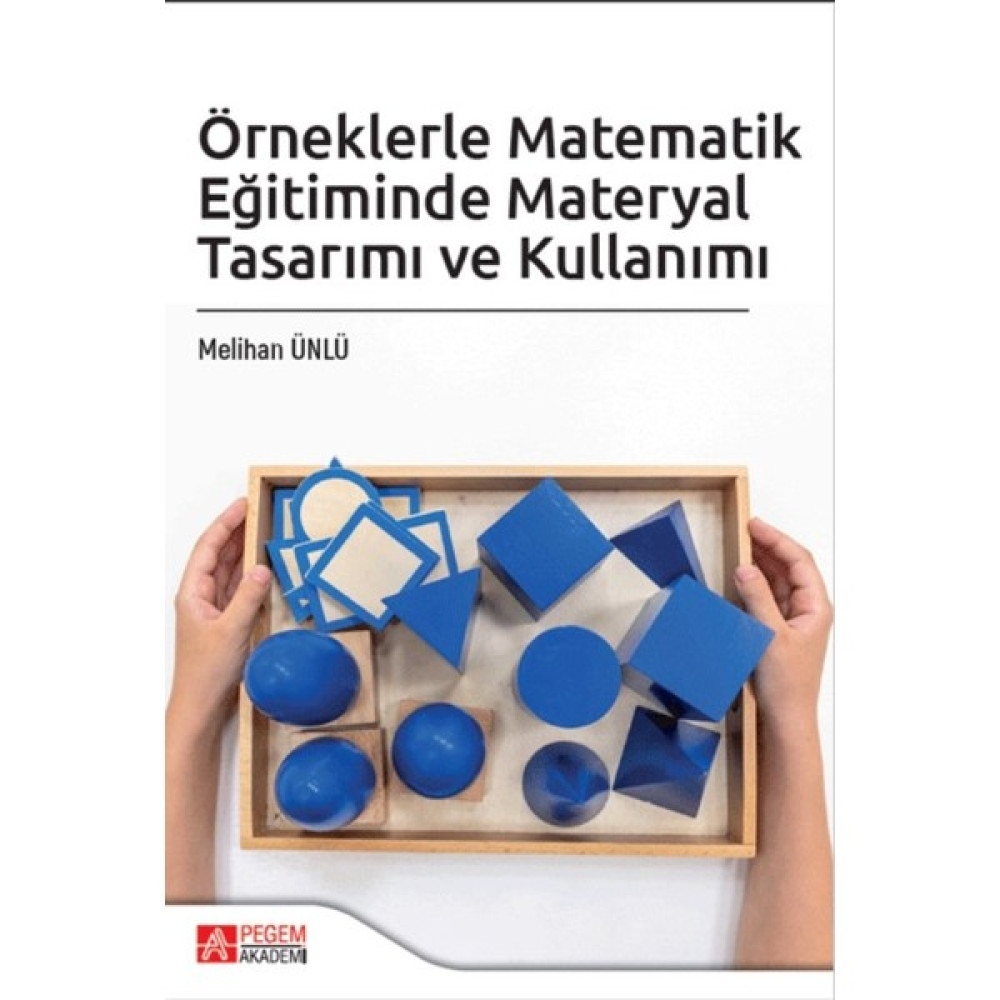 Örneklerle Matematik Eğitiminde Materyal Tasarımı ve Kullanımı - Melihan Ünlü Eğitim Yönetimi Fiyatı