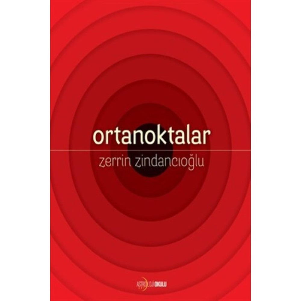 Orta Noktalar / Zerrin Zindancıoğlu Astroloji - Fal - Rüya Tabirleri Fiyatı