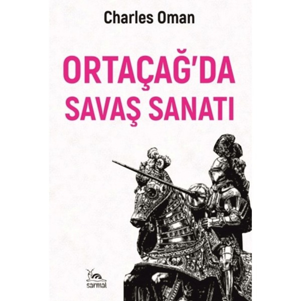 Ortaçağ’da Savaş Sanatı - Charles Oman Tarih Fiyatı