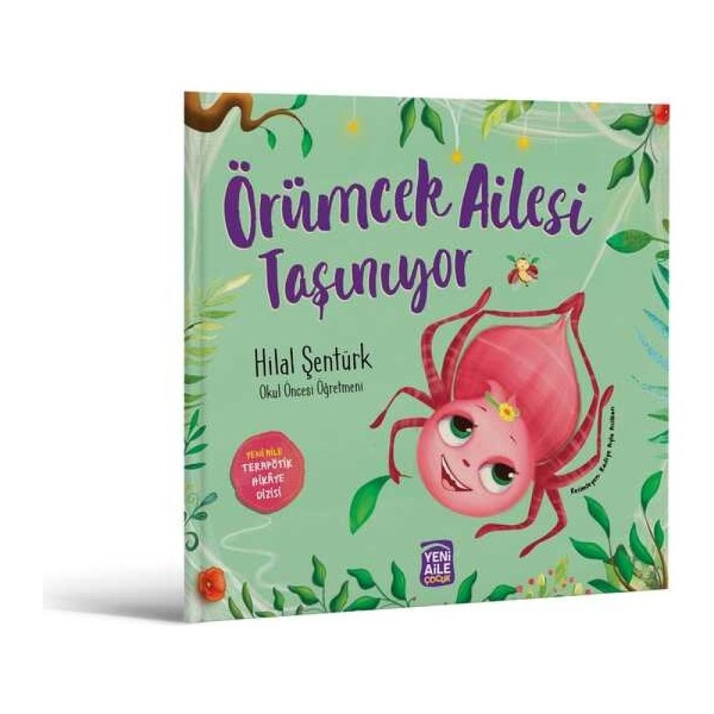 Örümcek Ailesi Taşınıyor “taşınma Konulu Terapötik Çocuk Hikâyesi ve Terapötik Etkinlikler” Hilal Şentürk, Okul Öncesi Öğretmeni Okul Öncesi Eğitici & Öğretici Kitaplar Fiyatı