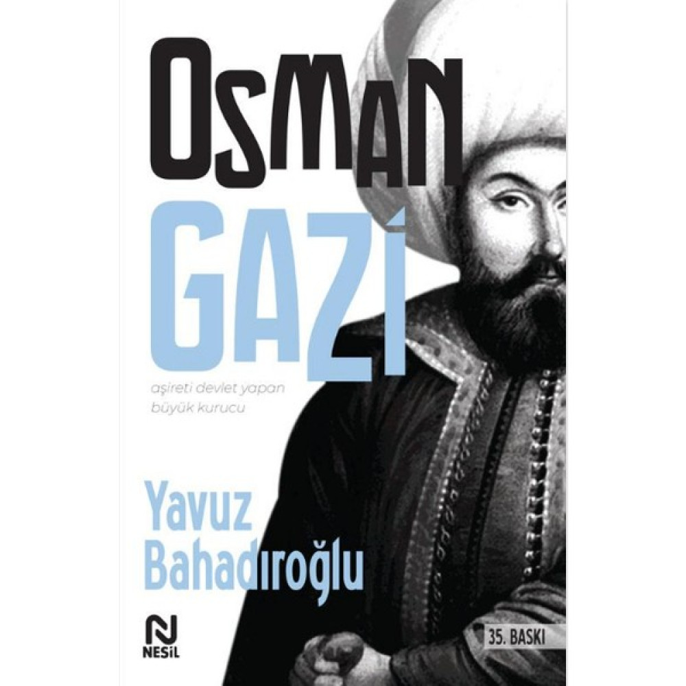 Osman Gazi - Yavuz Bahadıroğlu Biyografi Kitapları Fiyatı
