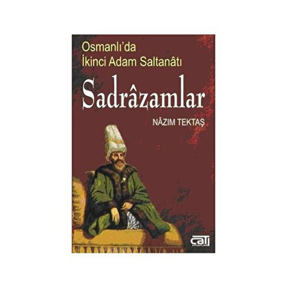Osmanlı 'da İkinci Adam Saltanatı Sadrazamlar Osmanlı Tarihi Fiyatı