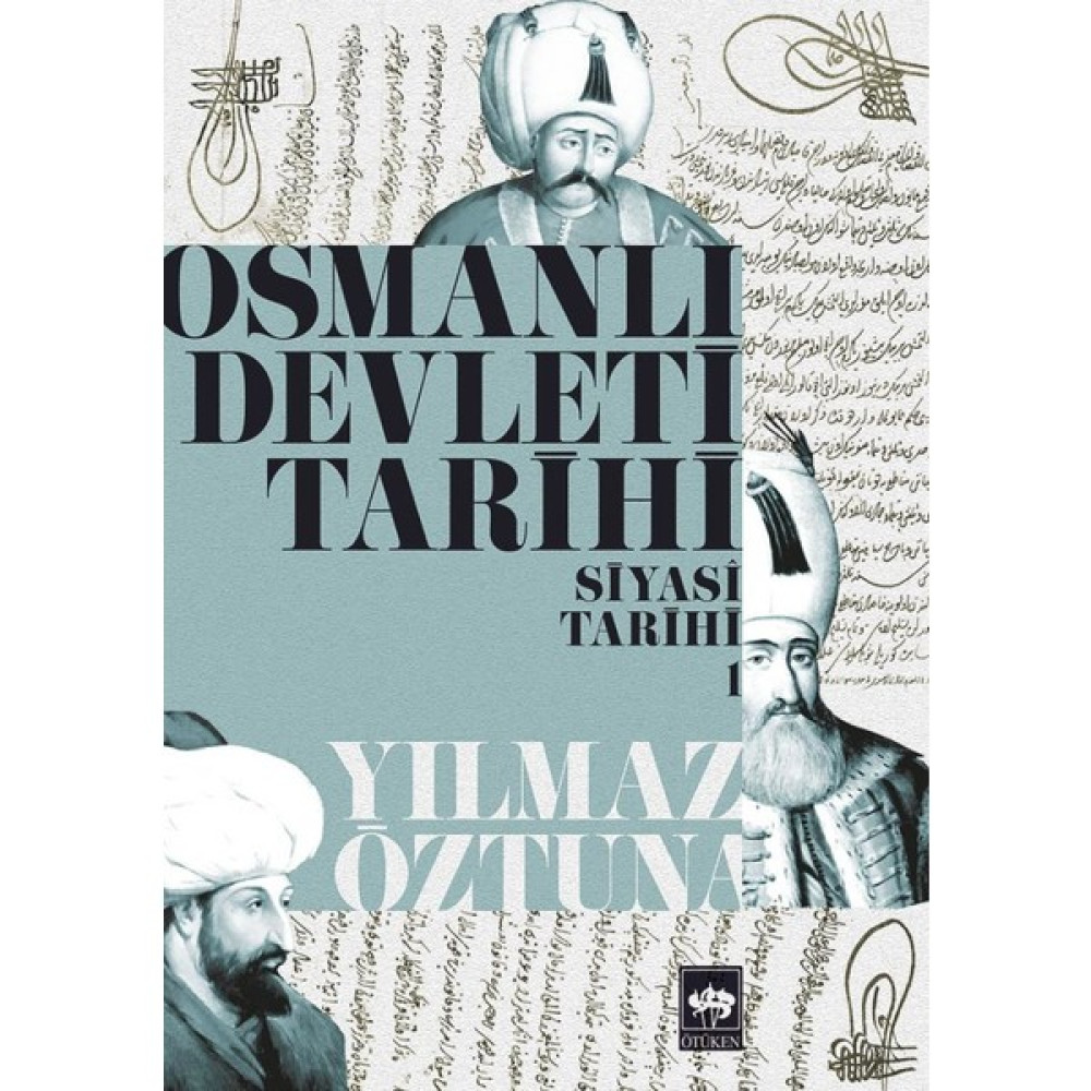 Osmanlı Devleti Tarihi - 1 - Siyasi Tarih-Yılmaz Öztuna Osmanlı Tarihi Fiyatı
