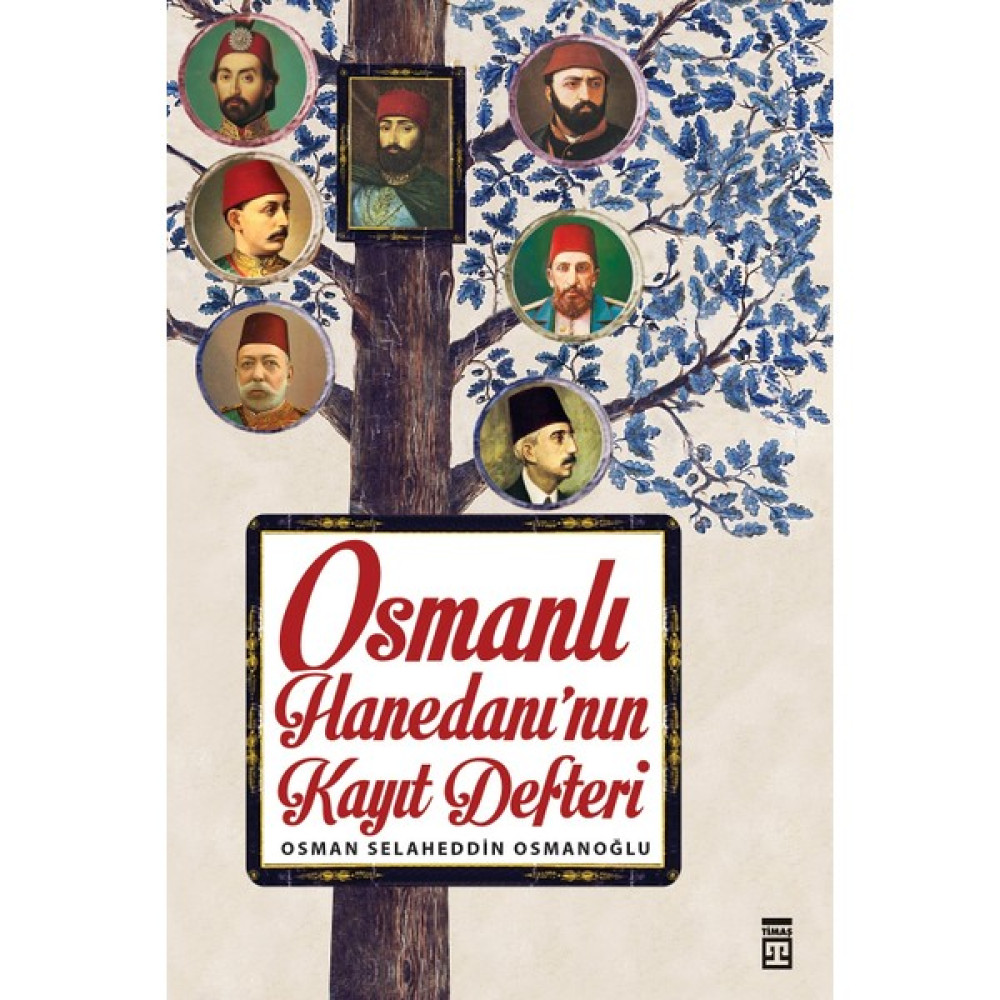Osmanlı Hanedanının Kayıt Defteri - Osman Selaheddin Osmanoğlu Osmanlı Tarihi Fiyatı