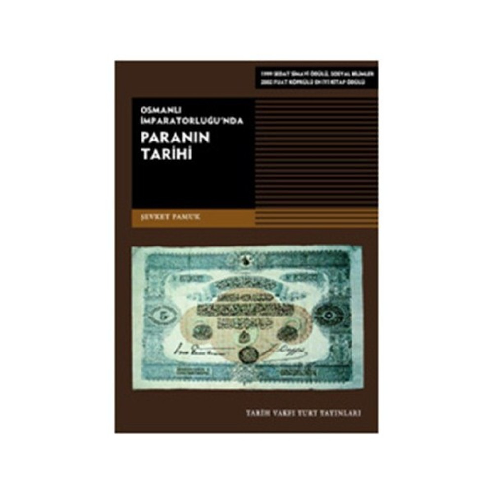 Osmanlı İmparatorluğu'nda Paranın Tarihi - Şevket Pamuk Osmanlı Tarihi Fiyatı