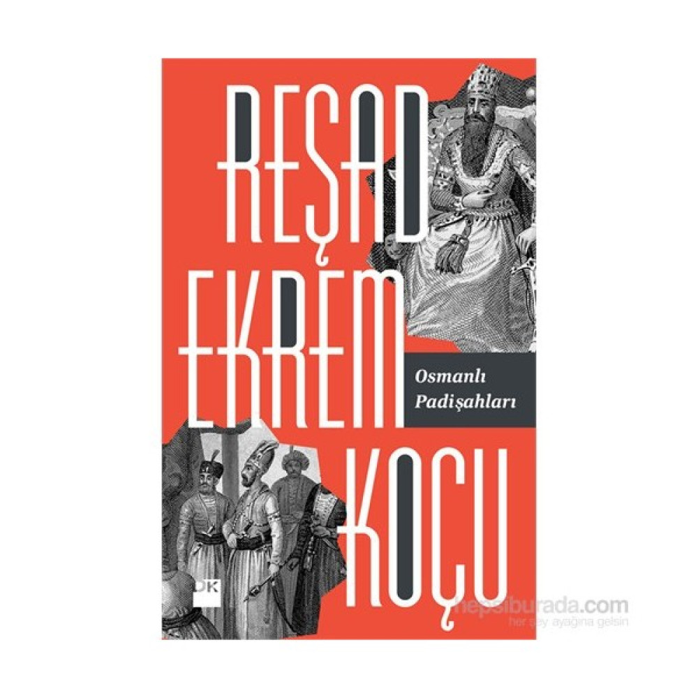 Osmanlı Padişahları - Reşad Ekrem Koçu Osmanlı Tarihi Fiyatı