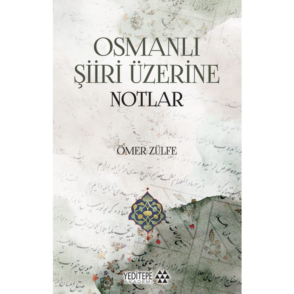 Osmanlı Şiiri Üzerine Notlar - Ömer Zülfe Osmanlı Tarihi Fiyatı