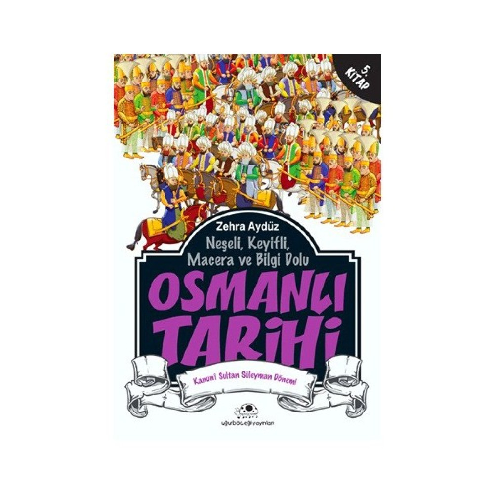 Osmanlı Tarihi 5 Kanuni Sultan Süleyman Dönemi-Zehra Aydüz Çocuk Roman Fiyatı