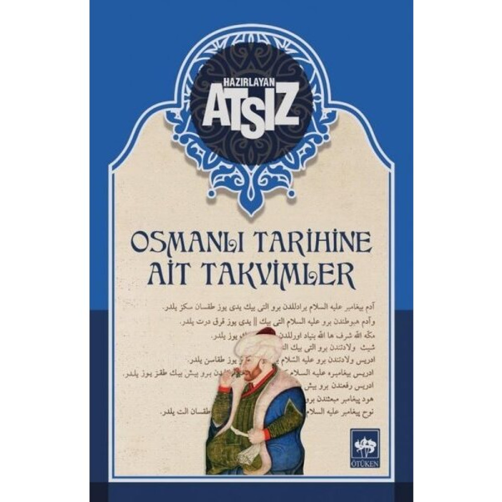 Osmanlı Tarihine Ait Takvimler - Hüseyin Nihal Atsız Osmanlı Tarihi Fiyatı