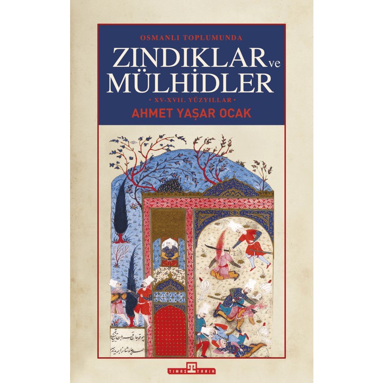 Osmanlı Toplumunda Zındıklar ve Mülhidler - Ahmet Yaşar Ocak Tarih Kitapları Fiyatı