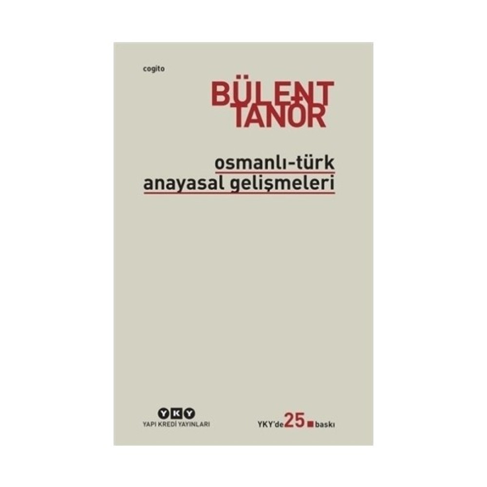 Osmanlı Türk Anayasal Gelişmeler - Bülent Tanör Osmanlı Tarihi Fiyatı
