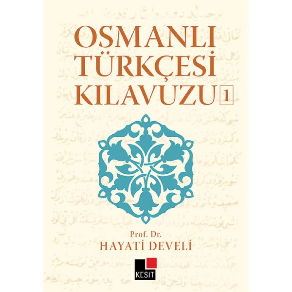 Osmanlı Türkçesi Kılavuzu 1 - Hayati Develi Yabancı Dil Öğretici Kitaplar ve Eğitim Setleri Fiyatı