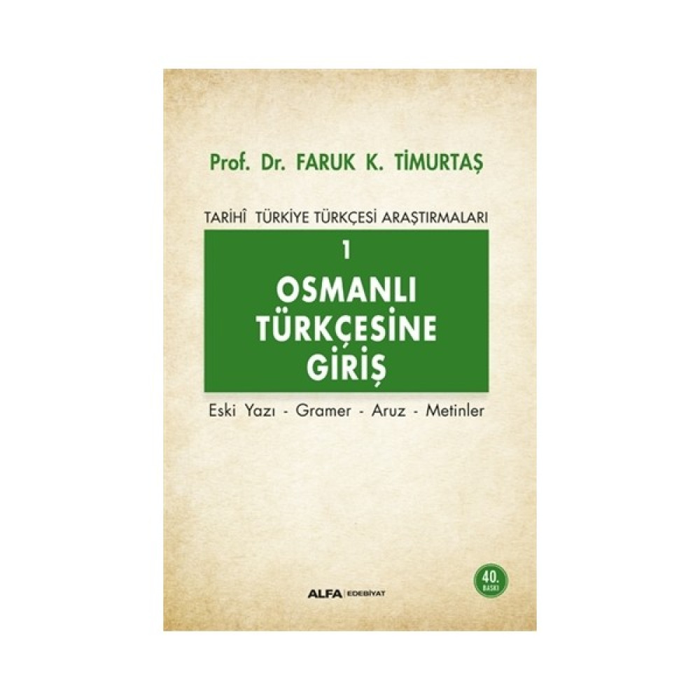 Osmanlı Türkçesine Giriş I - Faruk K. Timurtaş Yabancı Dil Öğretici Kitaplar ve Eğitim Setleri Fiyatı