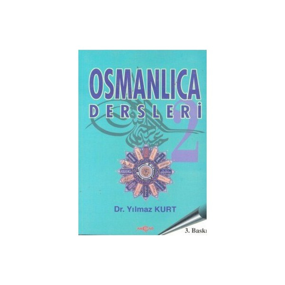 Osmanlıca Dersleri 2-Yılmaz Kurt Klasik Türk (Divan) Edebiyatı Fiyatı