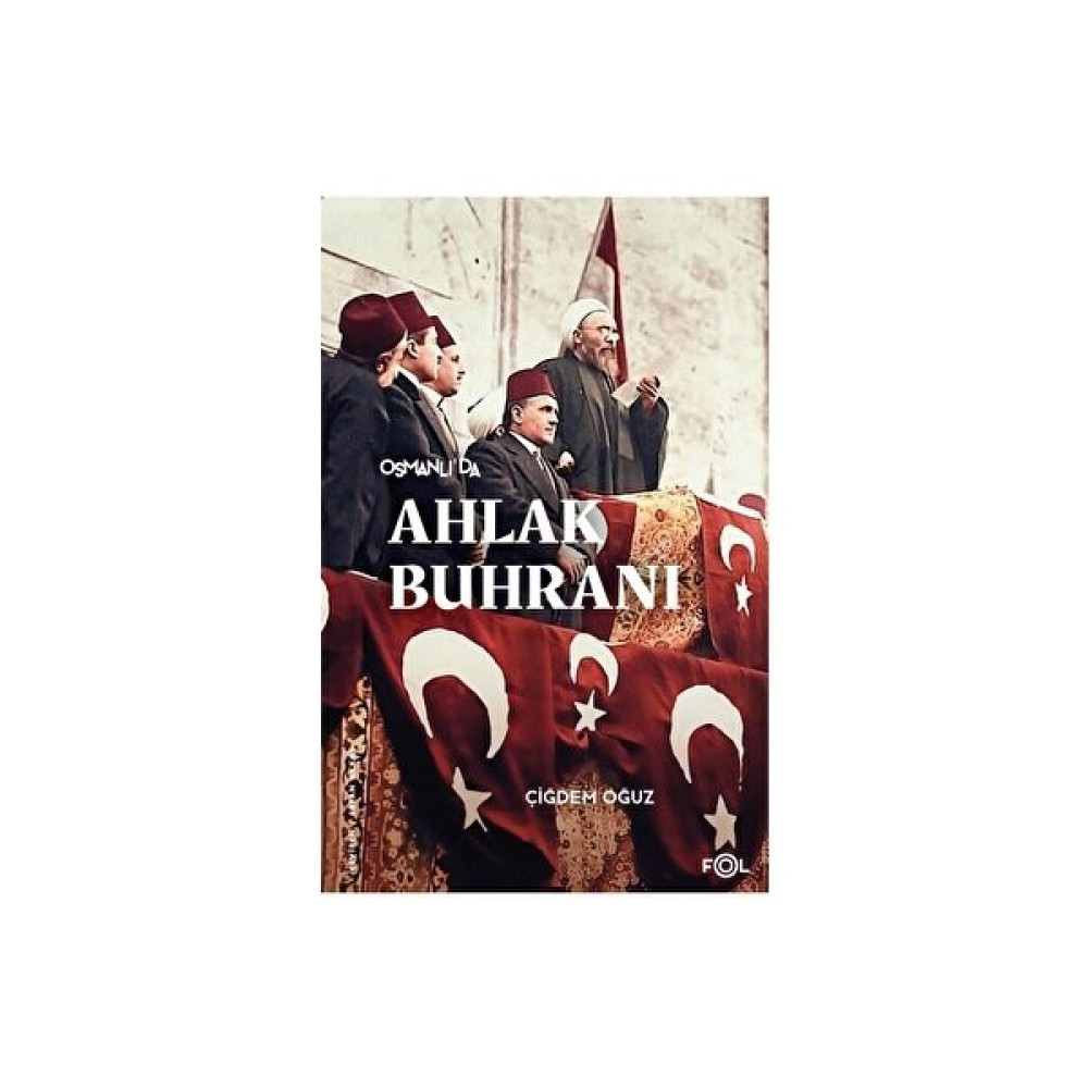 Osmanlı’da Ahlak Buhranı - Çiğdem Oğuz Tarih Fiyatı