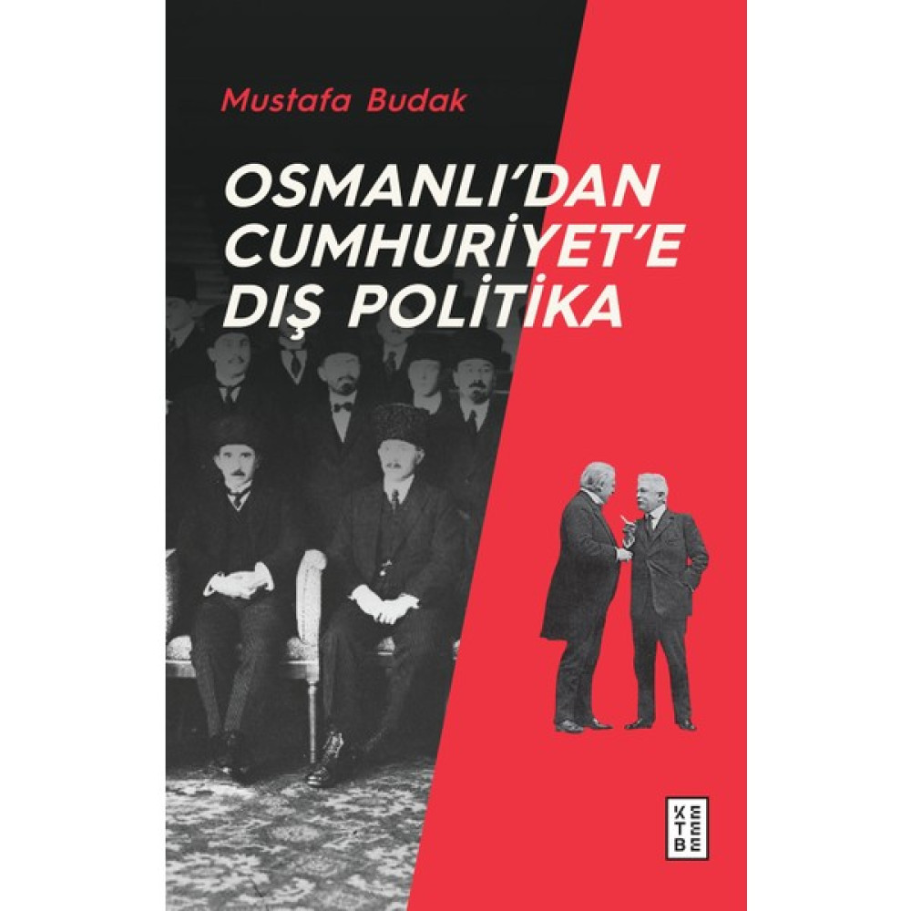 Osmanlı’dan Cumhuriyet’e Dış Politika - Mustafa Budak Osmanlı Tarihi Fiyatı