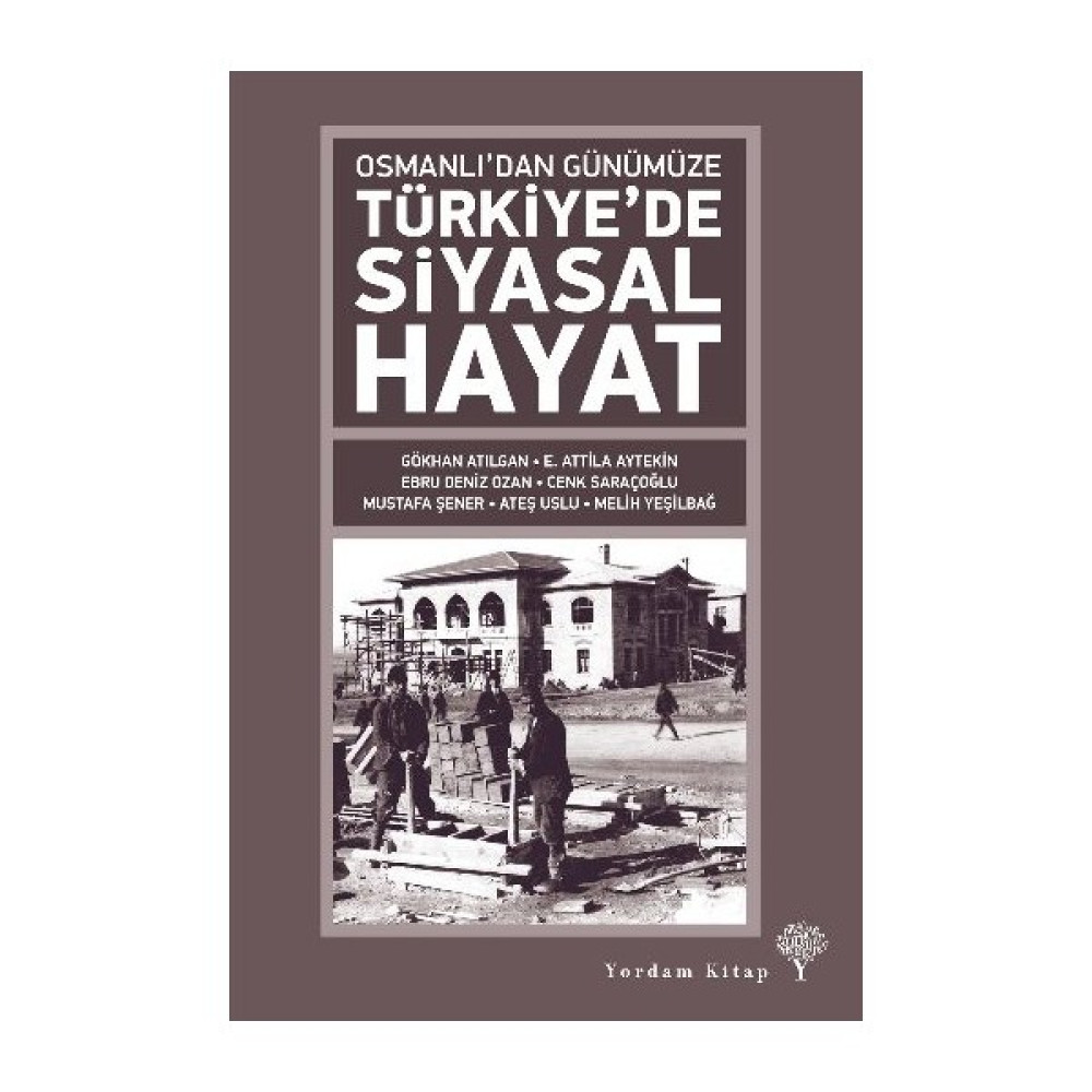 Osmanlıdan Günümüze Türkiyede Siyasal Hayat Tarihi Olaylar Üzerine Araştırmalar Fiyatı