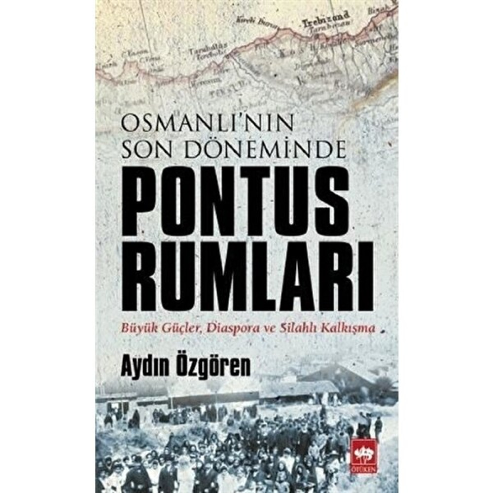 Osmanlı'nın Son Döneminde Pontus Rumları Osmanlı Tarihi Fiyatı