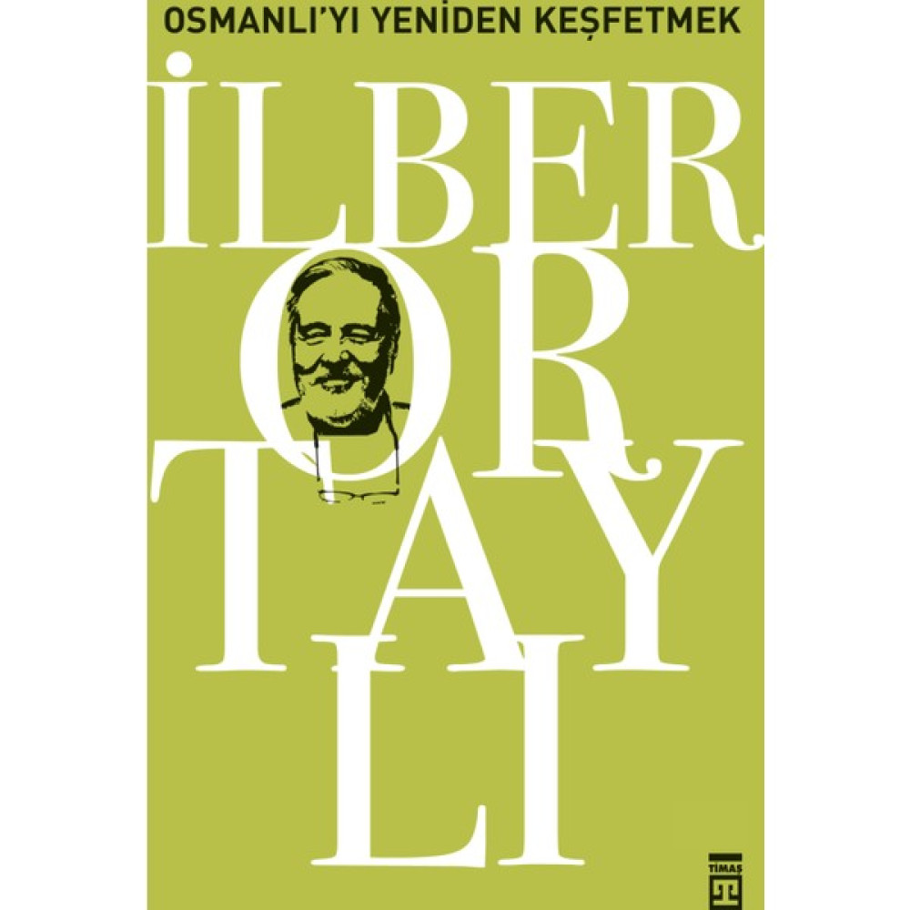 Osmanlı'yı Yeniden Keşfetmek - İlber Ortaylı Osmanlı Tarihi Fiyatı