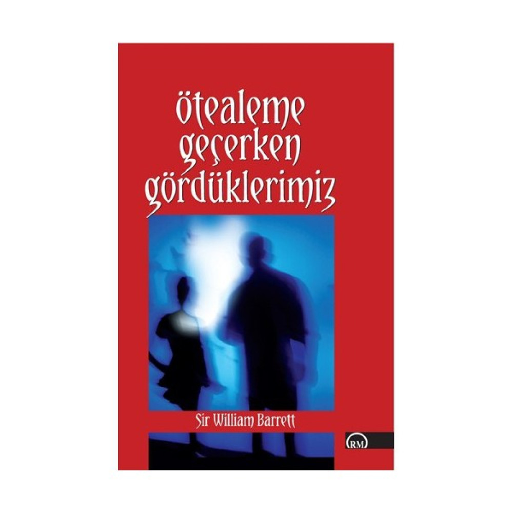 Öte Aleme Geçerken Gördüklerimiz - William Barrett Kişisel Gelişim ve Psikoloji Fiyatı
