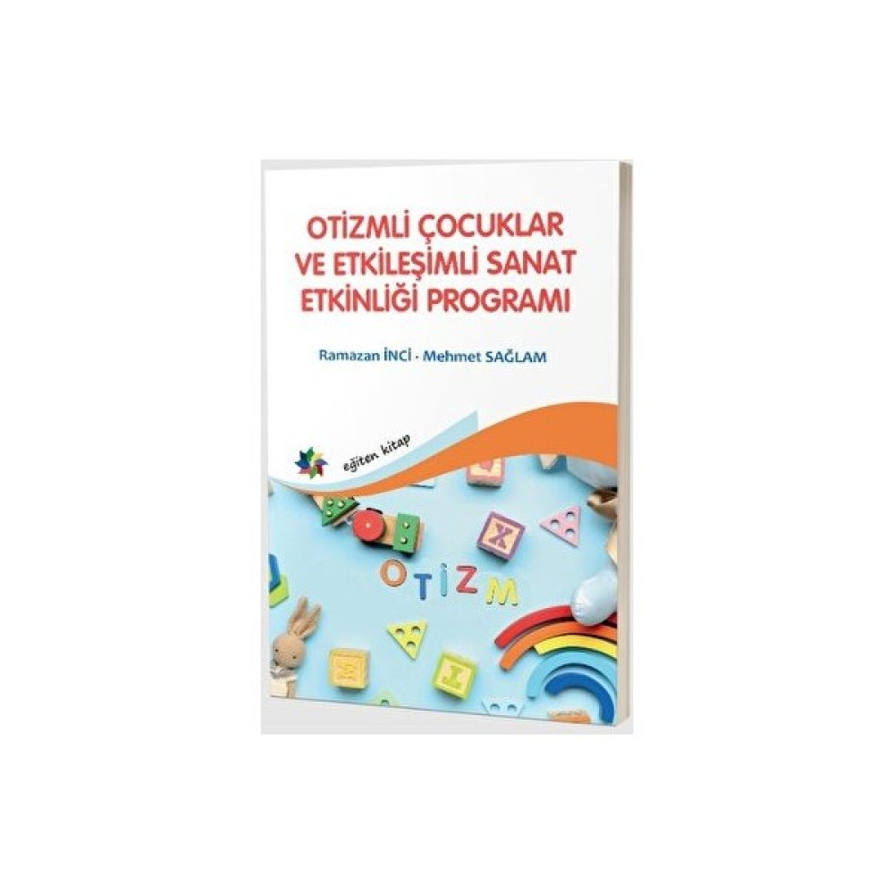 Otizmli Çocuklar ve Etkileşimli Sanat Etkinliği Programı - Ramazan İnci Kişisel Gelişim ve Psikoloji Fiyatı