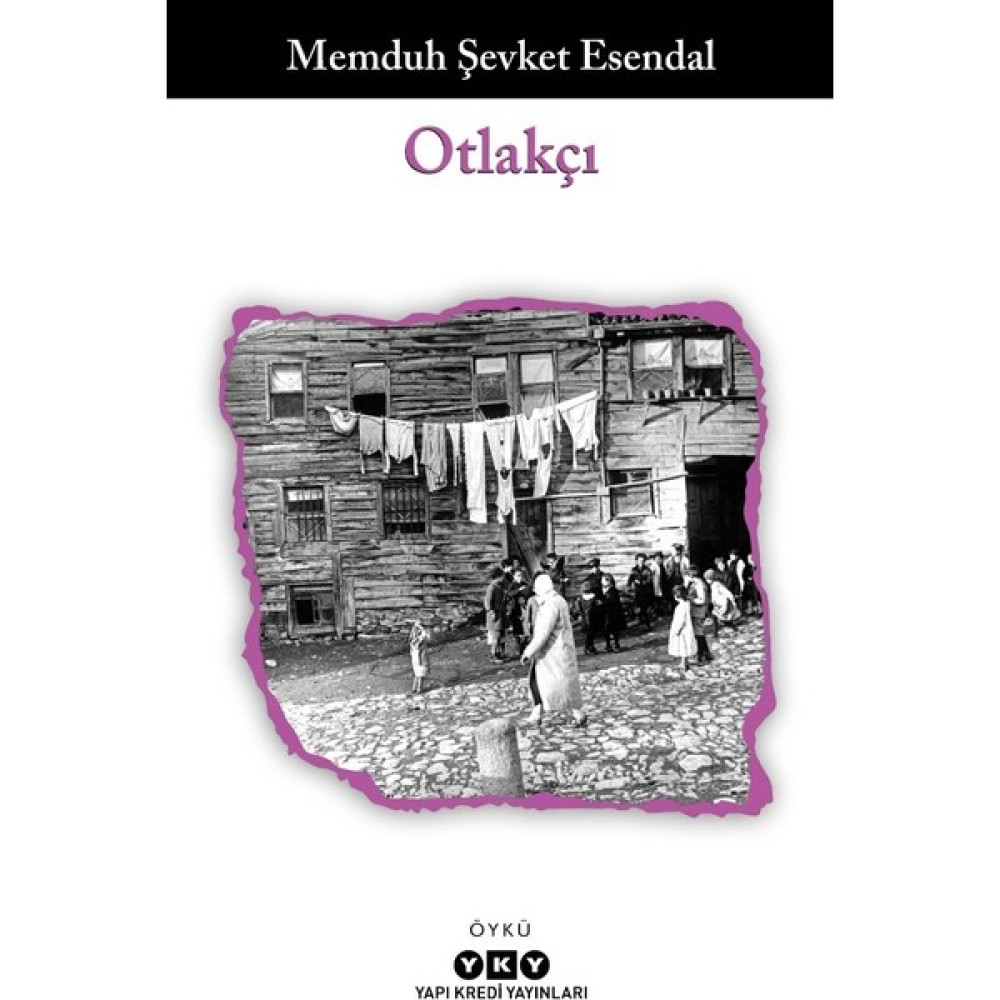 Otlakçı - Memduh Şevket Esendal Öykü Kitapları Fiyatı
