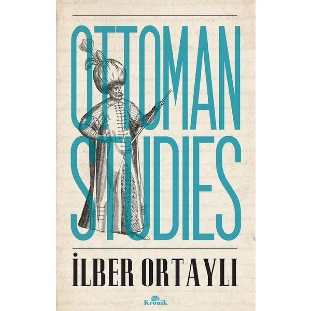 Ottoman Studies - İlber Ortaylı Yabancı Dil Roman ve Öyküler Fiyatı