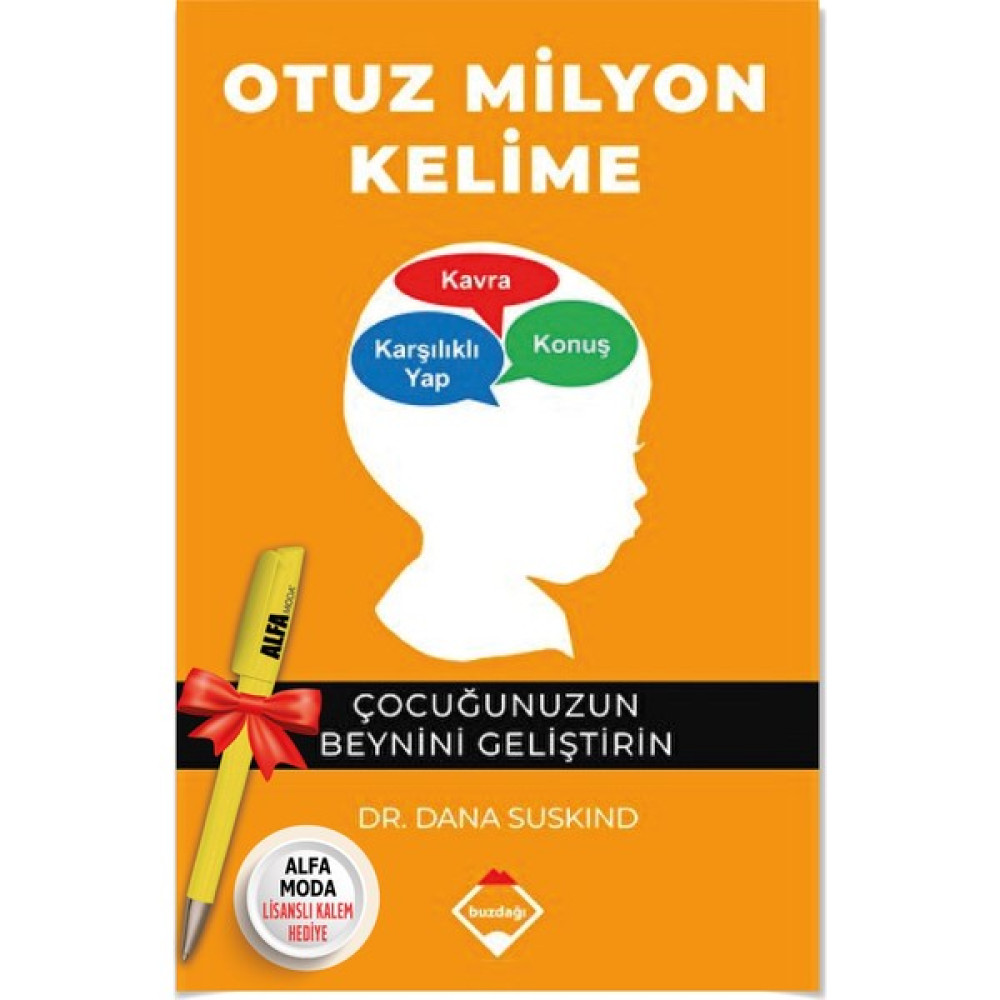 Otuz Milyon Kelime - Çocuğunuzun Beynini Geliştirin (Dana Suskind & Beth Suskind) + Alfa Moda Kalem Zihinsel Gelişim Kitapları Fiyatı