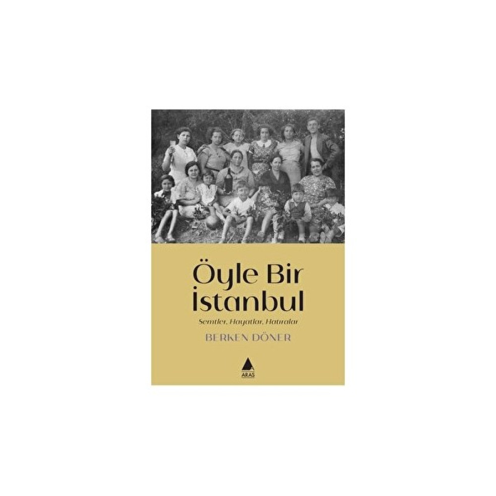 Öyle Bir İstanbul - Berken Döner Mektup - Anı - Günlük - Anlatı Fiyatı