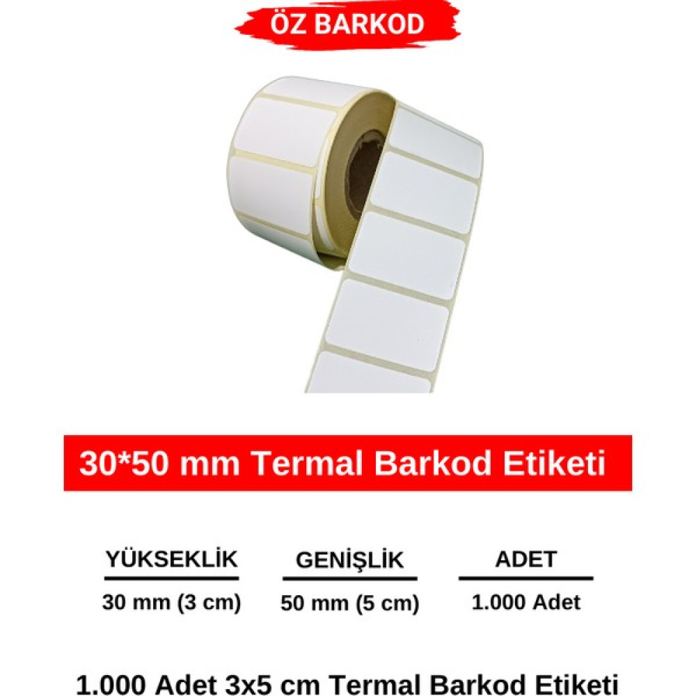 Öz Barkod 30*50 mm Barkod Etiketi - 1000 Adet Termal Etiket - 30 X 50 MM Barkod Okuyucular Fiyatı