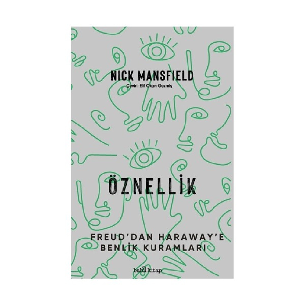 Öznellik - Freud'dan Haraway'e Benlik Kuramları - Nick Mansfield Felsefe Kitapları Fiyatı