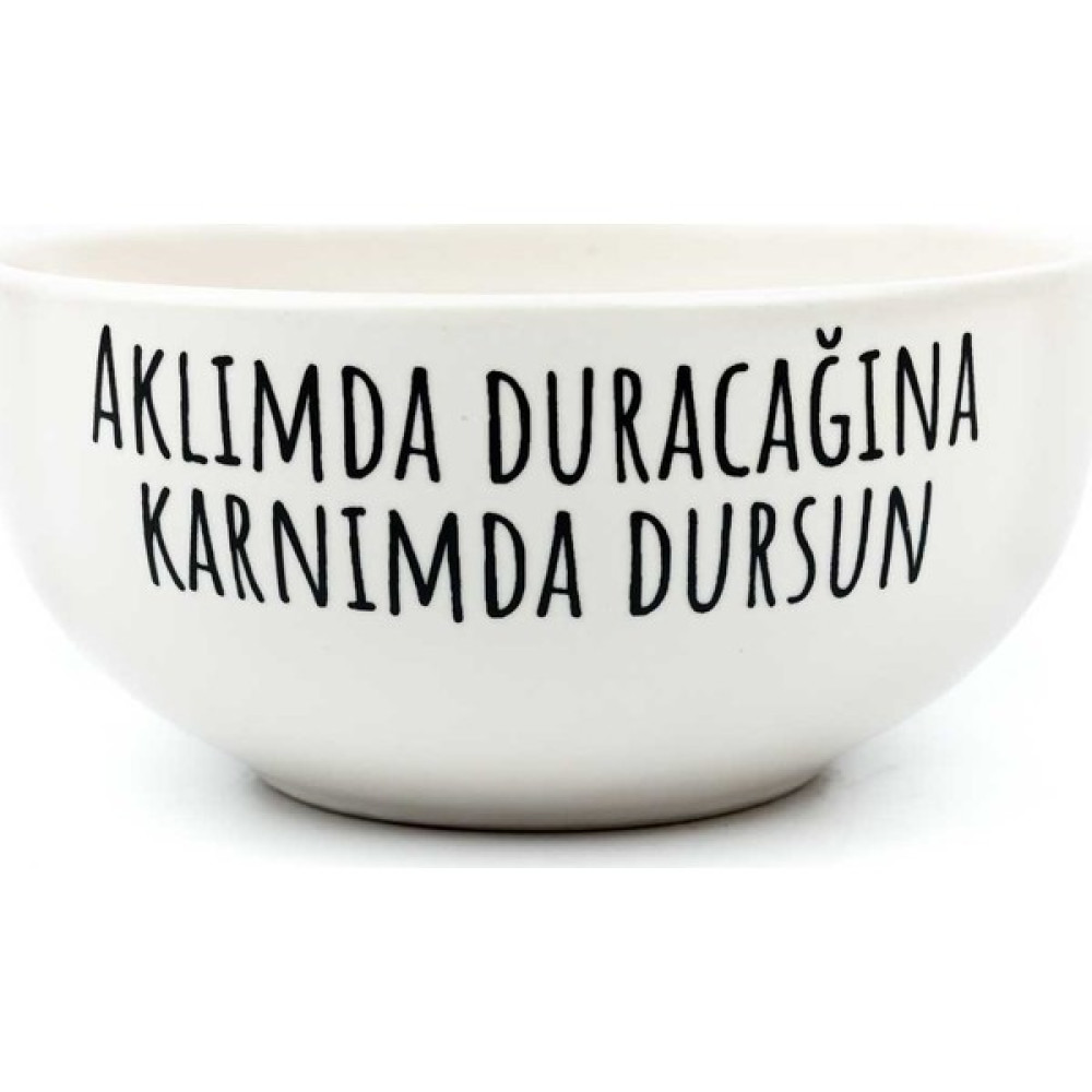 Palto Tasarım Aklımda Duracağına Karnımda Dursun Tasarım Seramik Kase - Beyaz Kase Fiyatı