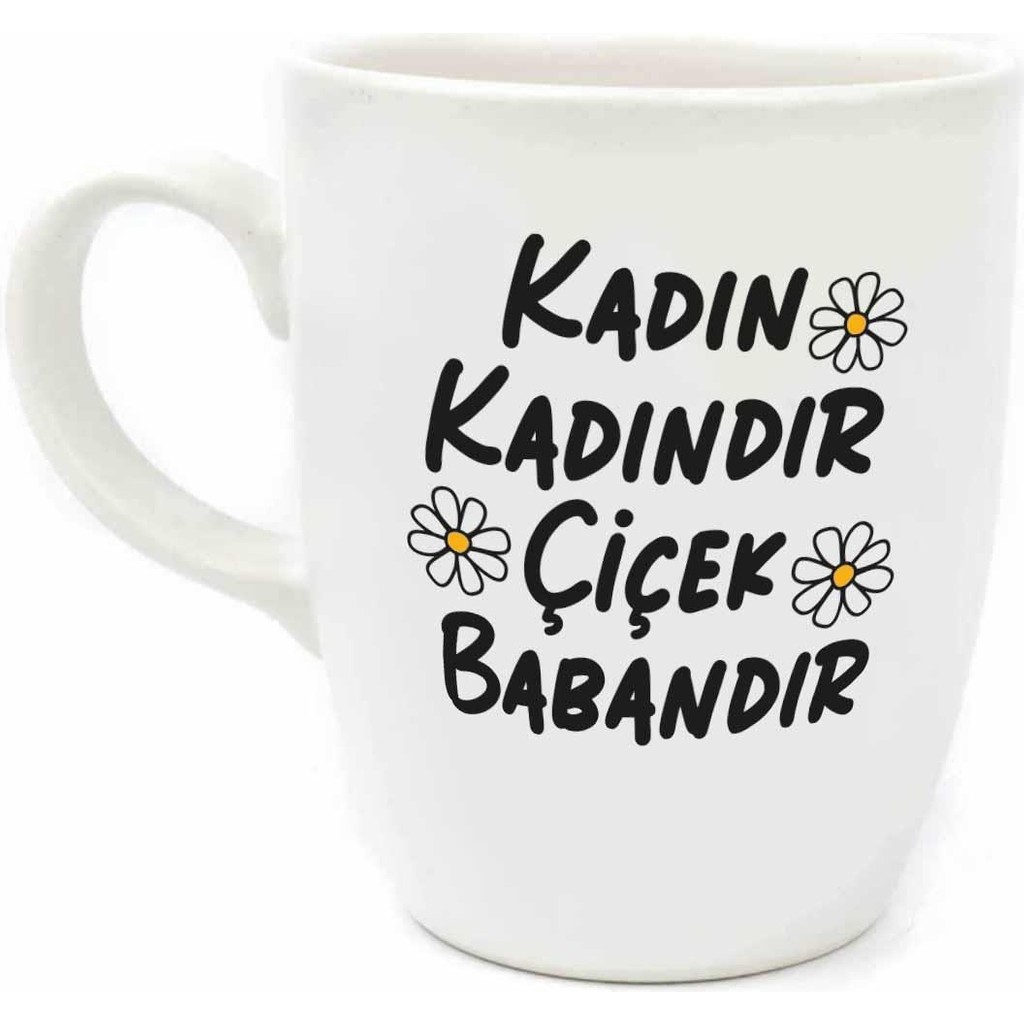 Palto Tasarım Kadın Kadındır Çiçek Babandır Krem Oval Kupa - Hediye Seramik Kupa Fincan / Bardak / Kahve Takımı Fiyatı