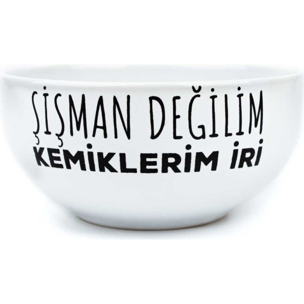 Palto Tasarım Şişman Değilim Kemiklerim Iri Tasarım Seramik Kase Kase Fiyatı