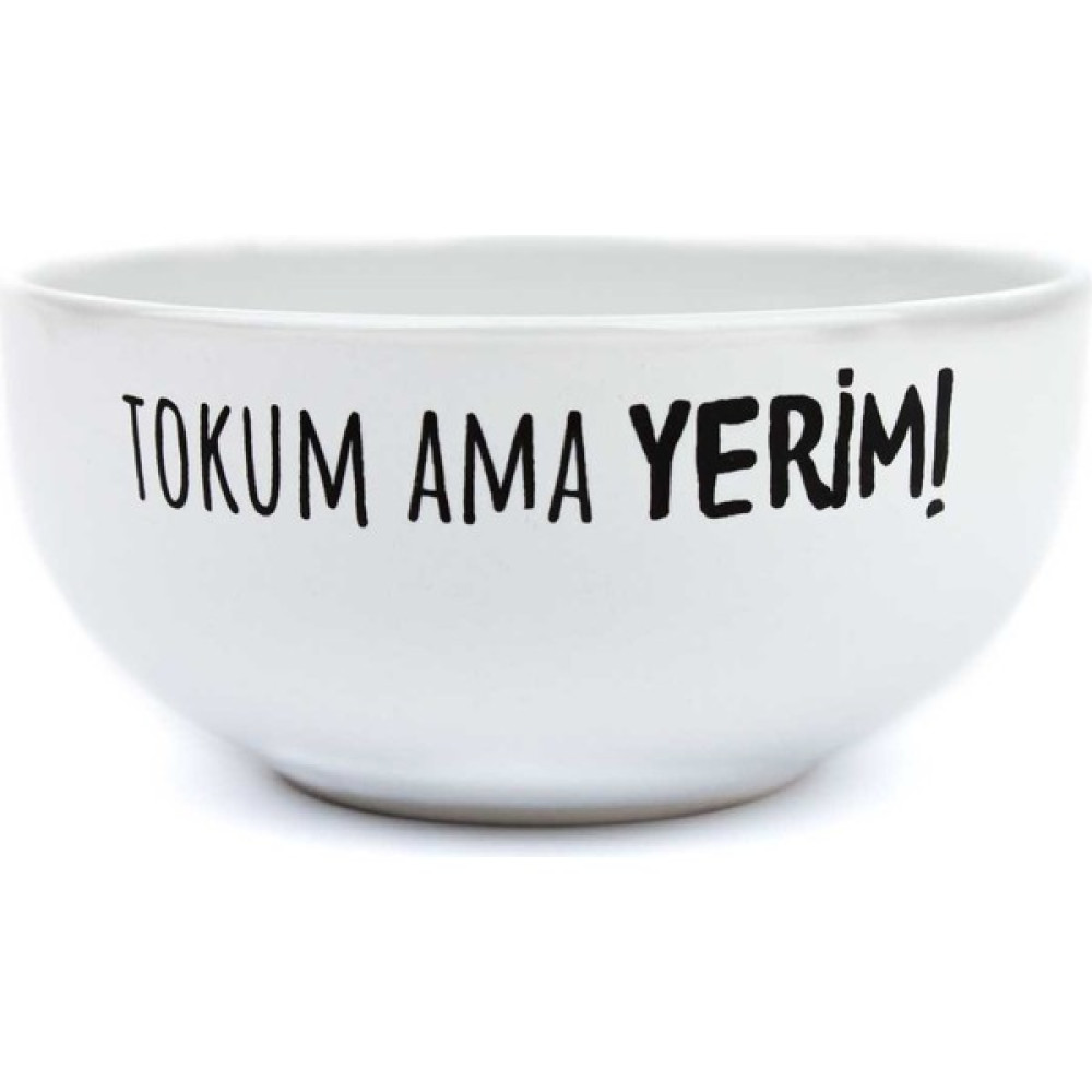 Palto Tasarım Tokum Ama Yerim! Tasarım Seramik Kase - Beyaz Kase Fiyatı