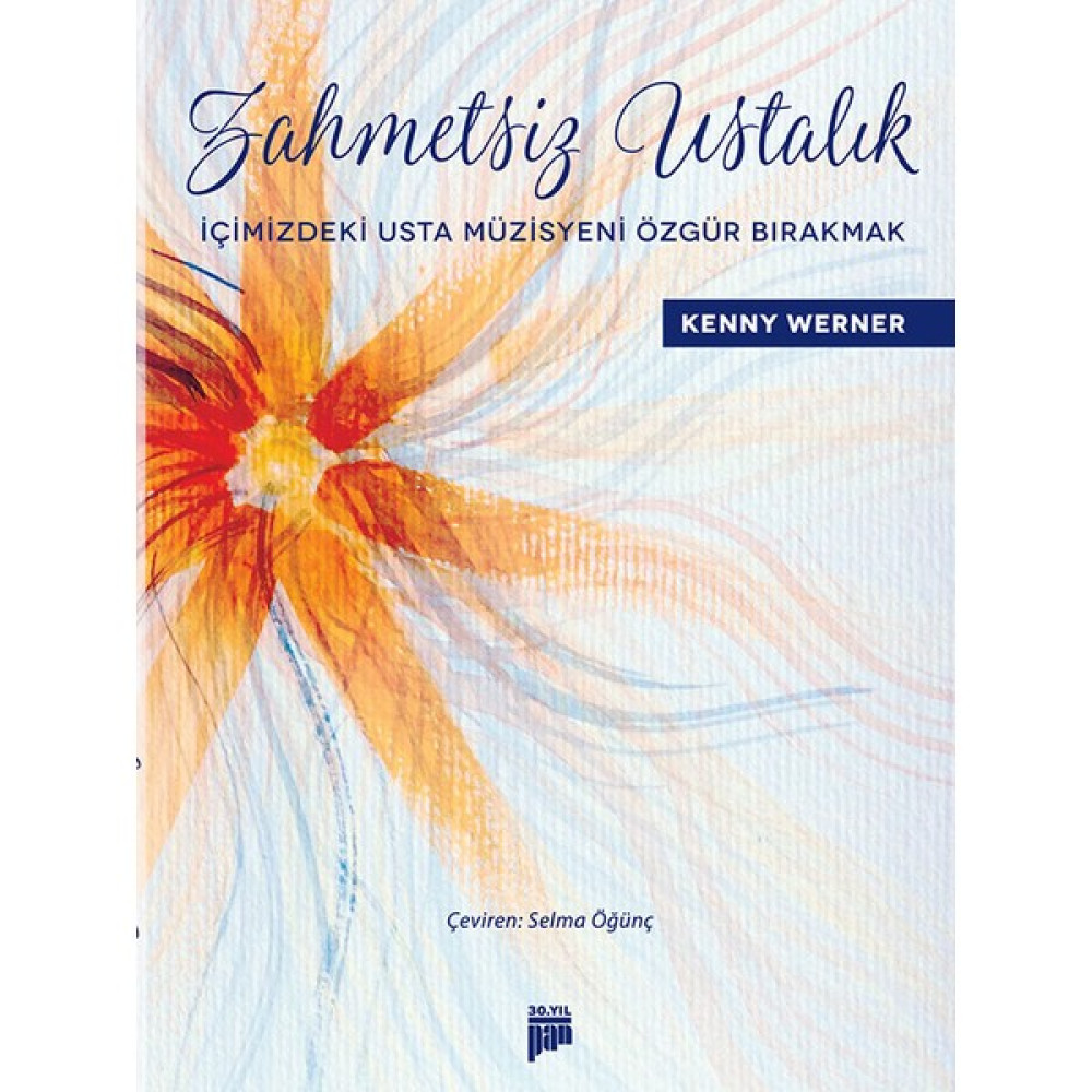 Pan Yayıncılık Zahmetsiz Ustalık: Içimizdeki Usta Müzisyeni Özgü - Kenny Werner Müzik Fiyatı