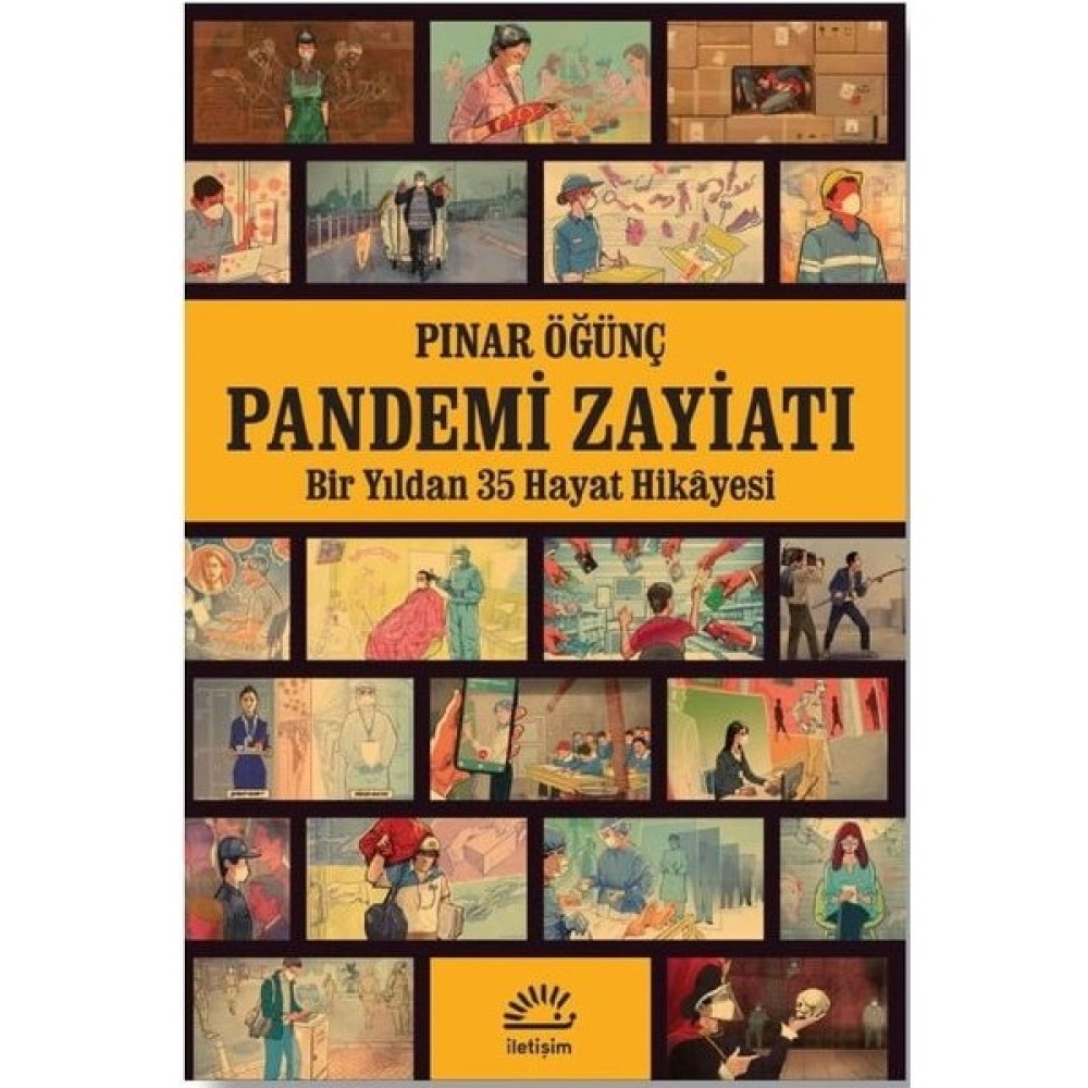 Pandemi Zayiatı - Bir Yıldan 35 Hayat Hikayesi - Pınar Öğünç Mektup - Anı - Günlük - Anlatı Fiyatı