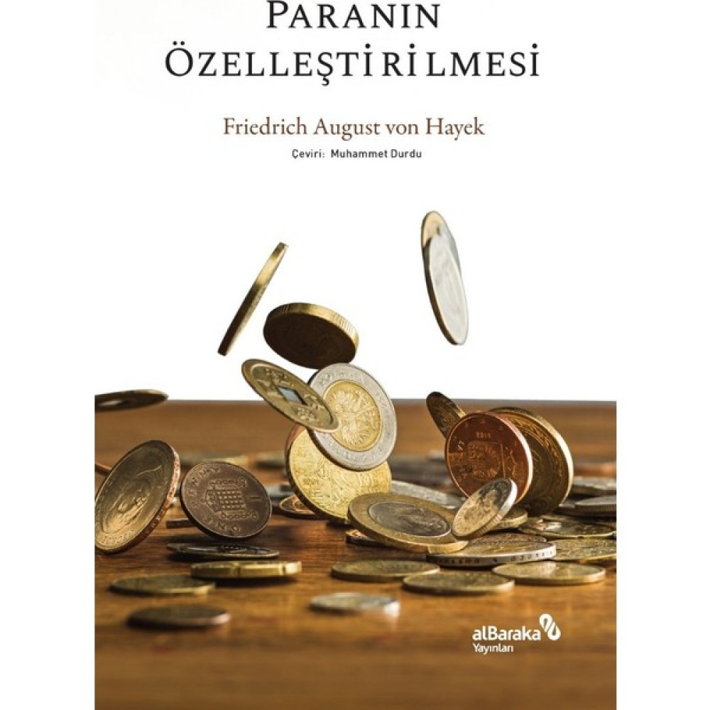 Paranın Özelleştirilmesi - Friedrich A. Von Hayek İş, Ekonomi & Pazarlama Fiyatı