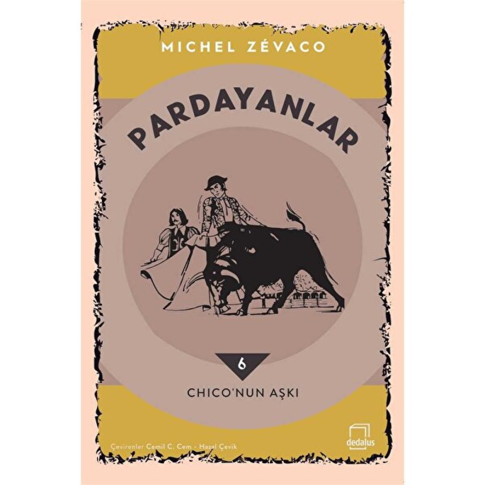 Pardayanlar 6 - Chico’nun Aşkı - Michel Zevaco Çeviri Romanlar Fiyatı